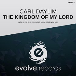 Carl Daylim - The Kingdom Of My Lord