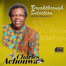 Charles Achonwa - Breakthrough Selections