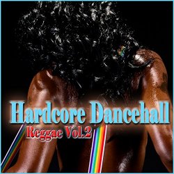 Various Artists - Hardcore Dancehall Reggae, Vol. 2