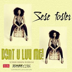 Sese Foster - Don't U Luv Me