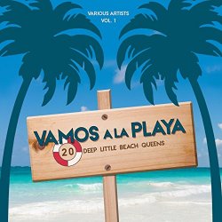 Various Artists - Vamos a La Playa, Vol. 1 (20 Deep Little Beach Queens)