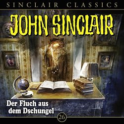John Sinclair Classics-26 - Classics, Folge 26: Der Fluch aus dem Dschungel, Kapitel 13