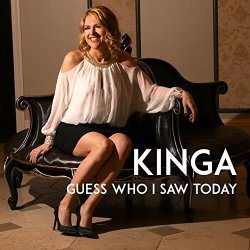 Kinga - Guess Who I Saw Today