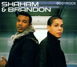 Shaham And Brandon - Bodyrock