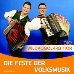 Die Wildkogelkrainer - Die Feste der Volksmusik