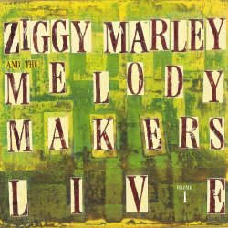 Ziggy Marley And The Melody Makers Live, Vol. 1