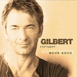 Gilbert - Mehr noch