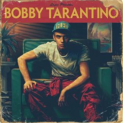 Logic - Bobby Tarantino [Explicit]