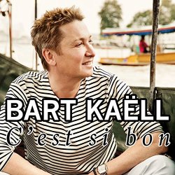 Bart Kaell - C'est si bon