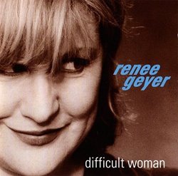 Renee Geyer - Difficult Woman