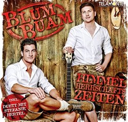 Blum Buam - HIMMELHERRSCHAFTSZEITEN