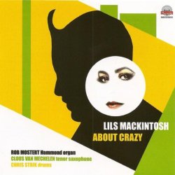 Lils Mackintosh - About Crazy