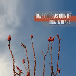 Dave Douglas - Brazen Heart