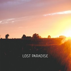   - Lost Paradise