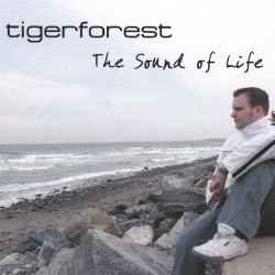 Tigerforest - The Sound of Life