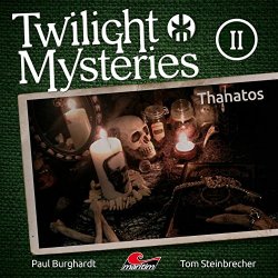 Twilight Mysteries - Die neuen Folgen - Folge 2: Thanatos
