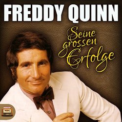 Freddy Quinn - Seine grossen Erfolge