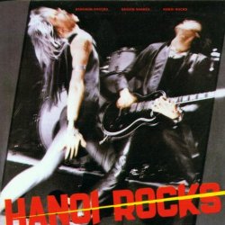 Hanoi Rocks - Bangkok Shocks, Saigon Shakes