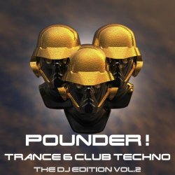 Pounder ! the DJ Edition Trance and Club Techno Vol.2