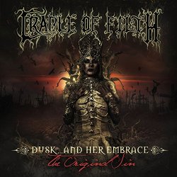 Cradle Of Filth - Dusk And Her Embrace... The Original Sin [Explicit]