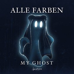 Alle Farben - My Ghost