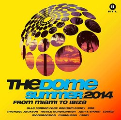 Dome Summer 2014 From Miami to Ibiza