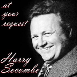 Harry Secombe - At Your Request