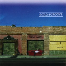 Tao Of Groove, The - Fresh Goods