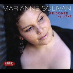 Marianne Solivan - Prisoner of Love