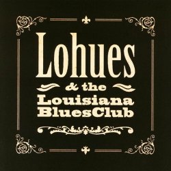 Lohues & The Louisiana Blues Club - Grip