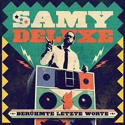 Samy Deluxe - Beruehmte Letzte Worte