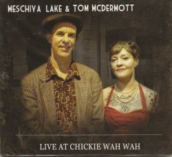 Meschiya  Lake - Live at Chickie Wah Wah