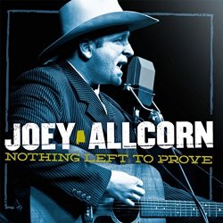 Joey Allcorn - Nothing Left to Prove