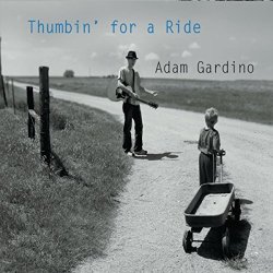 Adam Gardino - Thumbin' for a Ride