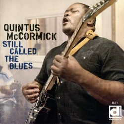 Quintus Mccormick - Still Called the Blues