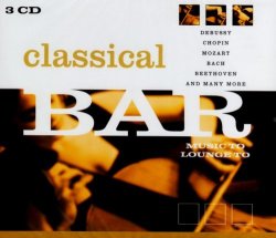 Various Artists - Classical Lounge (Bar Series) By Various Artists (2006-10-02)