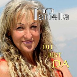 Mariella - Du bist da