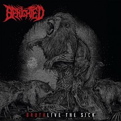 Benighted - Brutalive the Sick [Explicit]