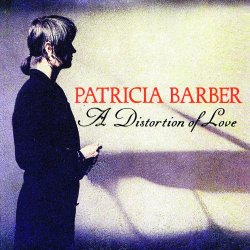 Patricia Barber - A Distortion Of Love