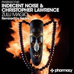 Indecent Noise And Christopher Lawrence - Zulu Magic