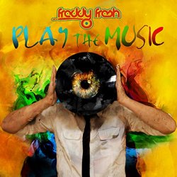 Freddy Fresh - Play the Music