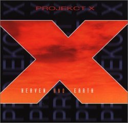 Projekct X - Heaven And Earth