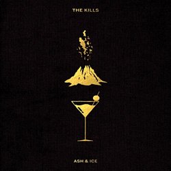 Kills, The - Ash & Ice [Explicit]