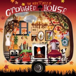 Crowded House - Better Be Home Soon