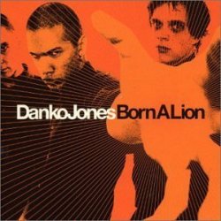 Danko Jones - Born a Lion by Danko Jones (2005-01-01)