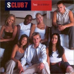S Club 7 - Two in a Million / You're My Number One