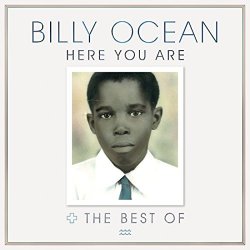   - Here You Are: The Best of Billy Ocean