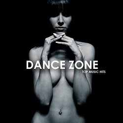 Zone - Dance Zone: Top Music Hits