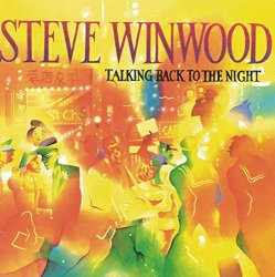 Steve Winwood - Talking Back To The Night (Album Version)
