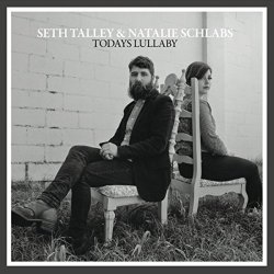 Seth Talley & Natalie Schlabs - Today's Lullaby